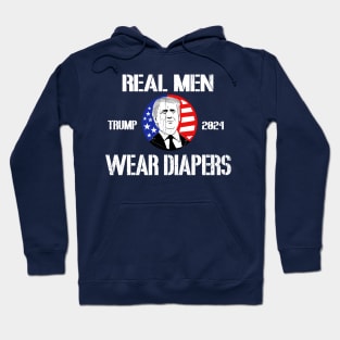 Distressed Retro Vintage Real Men Wear Diapers Trump 2024 Hoodie